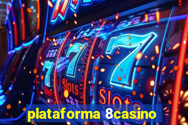 plataforma 8casino